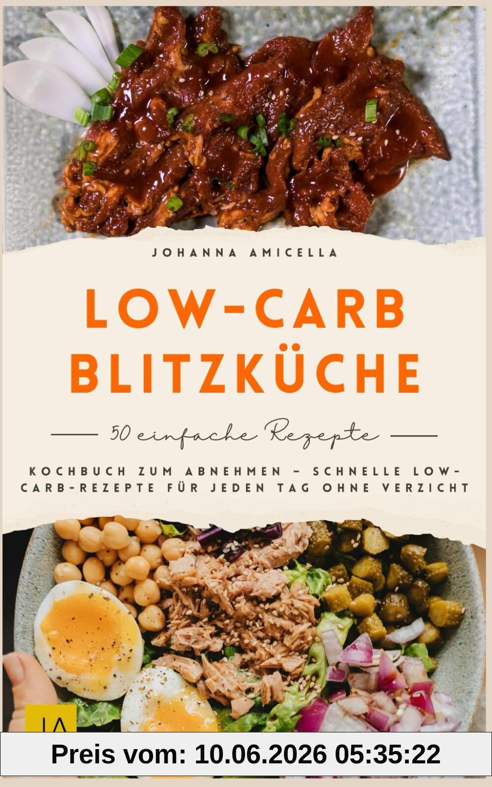 Low-Carb-Blitzküche: Kochbuch zum Abnehmen – Schnelle Low-Carb-Rezepte für jeden Tag ohne Verzicht