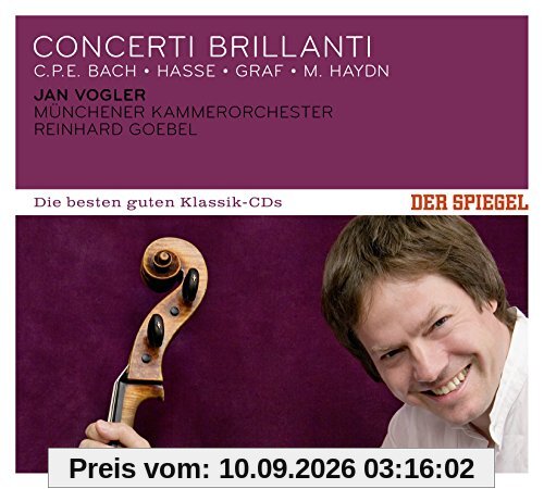 DER SPIEGEL: Die besten guten Klassik-CDs: Concerti Brillanti - C.P.E. Bach - Hasse - Graf - M. Haydn