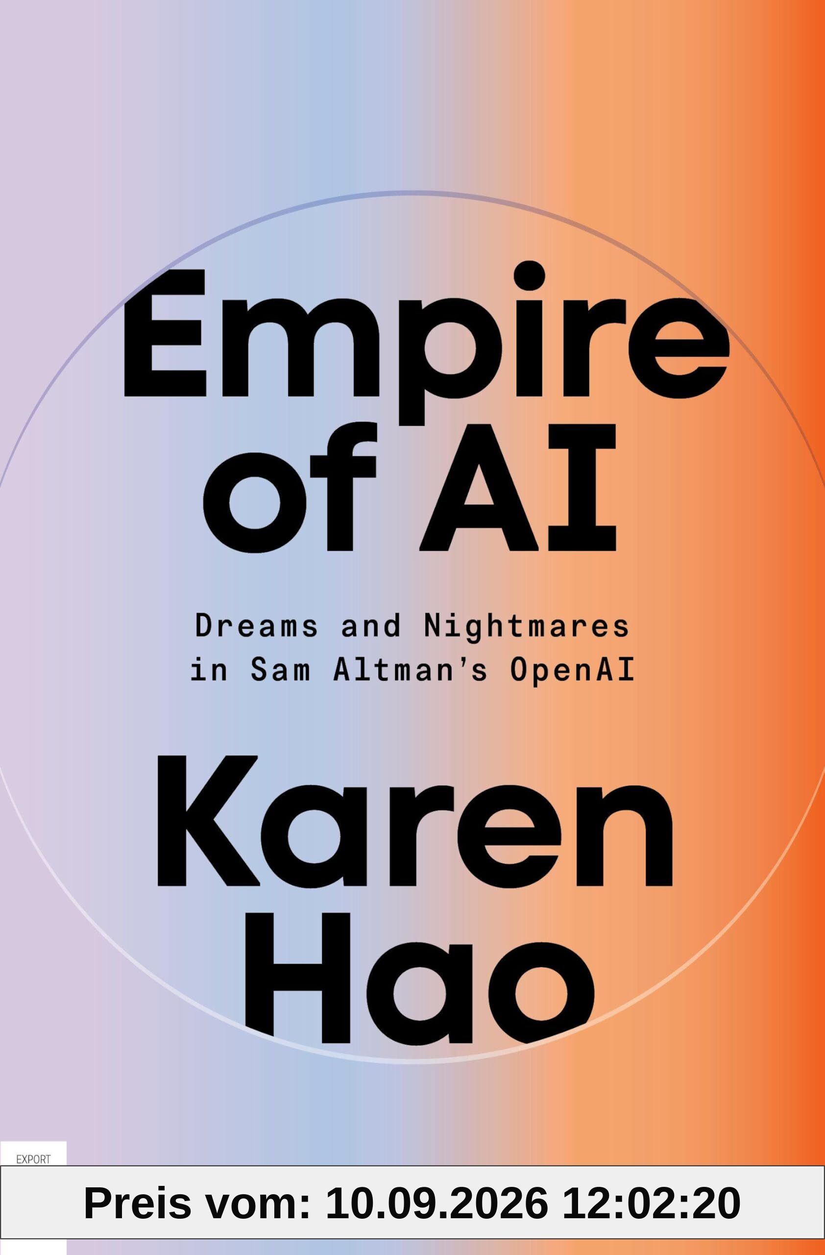 Empire of AI: Dreams and Nightmares in Sam Altman's OpenAI