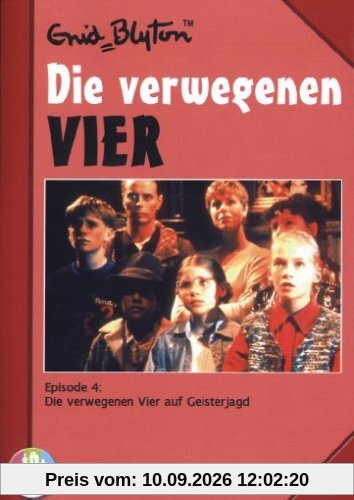 Enid Blyton - Die verwegenen Vier, Episode 4: Die verwegenen Vier auf Geisterjagd