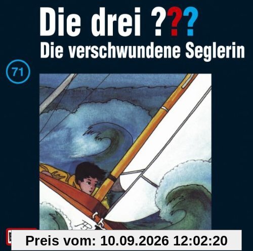 Die drei Fragezeichen - Folge 71: Die verschwundene Seglerin
