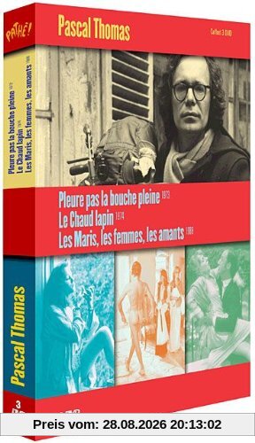 Coffret pascal thomas : pleure pas la bouche pleine ; le chaud lapin ; les maris, les femmes, les amants [FR Import]