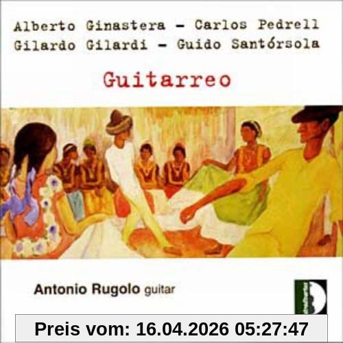 Antonio Rugolo: Guitarreo - Werke für Gitarre