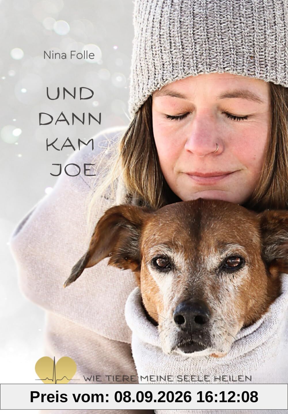 Und dann kam Joe: Wie Tiere meine Seele heilen