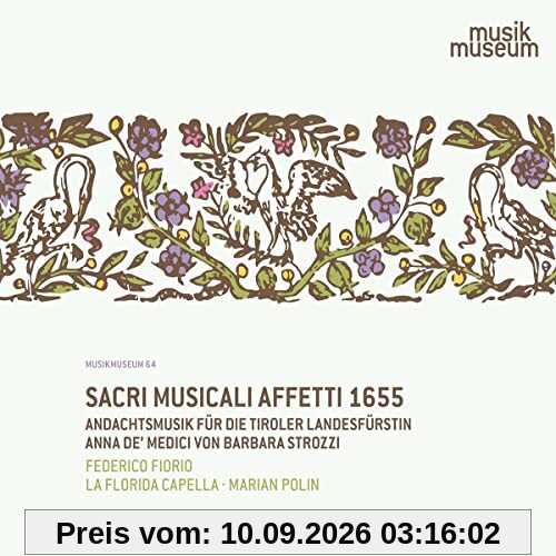 Sacri musicali affetti - Andachtsmusik für die Tiroler Landesfürstin Anna de' Medici