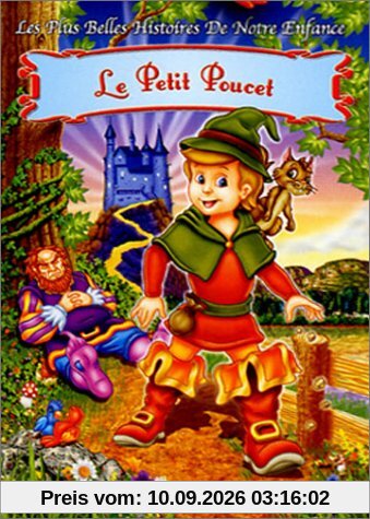 Les Plus belles histoires de notre enfance : Le Petit Poucet
