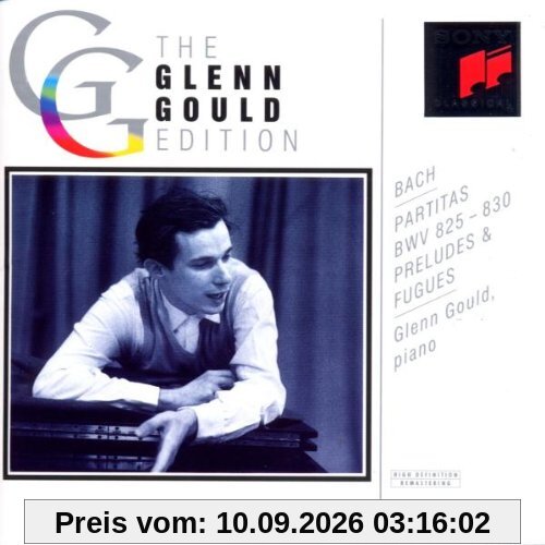 The Glenn Gould Edition: Bach (Partiten, Präludien)
