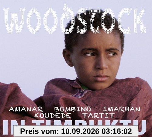 Woodstock in Timbuktu: Die Musik zum Film
