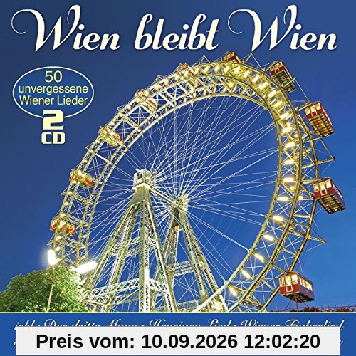 Wien Bleibt Wien - 50 Unvergeßene Wiener Lieder