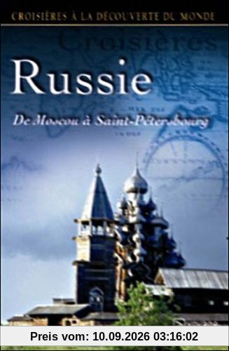 Croisières à la découverte du monde : La Russie de Moscou à Saint-Pétersbourg [FR Import]