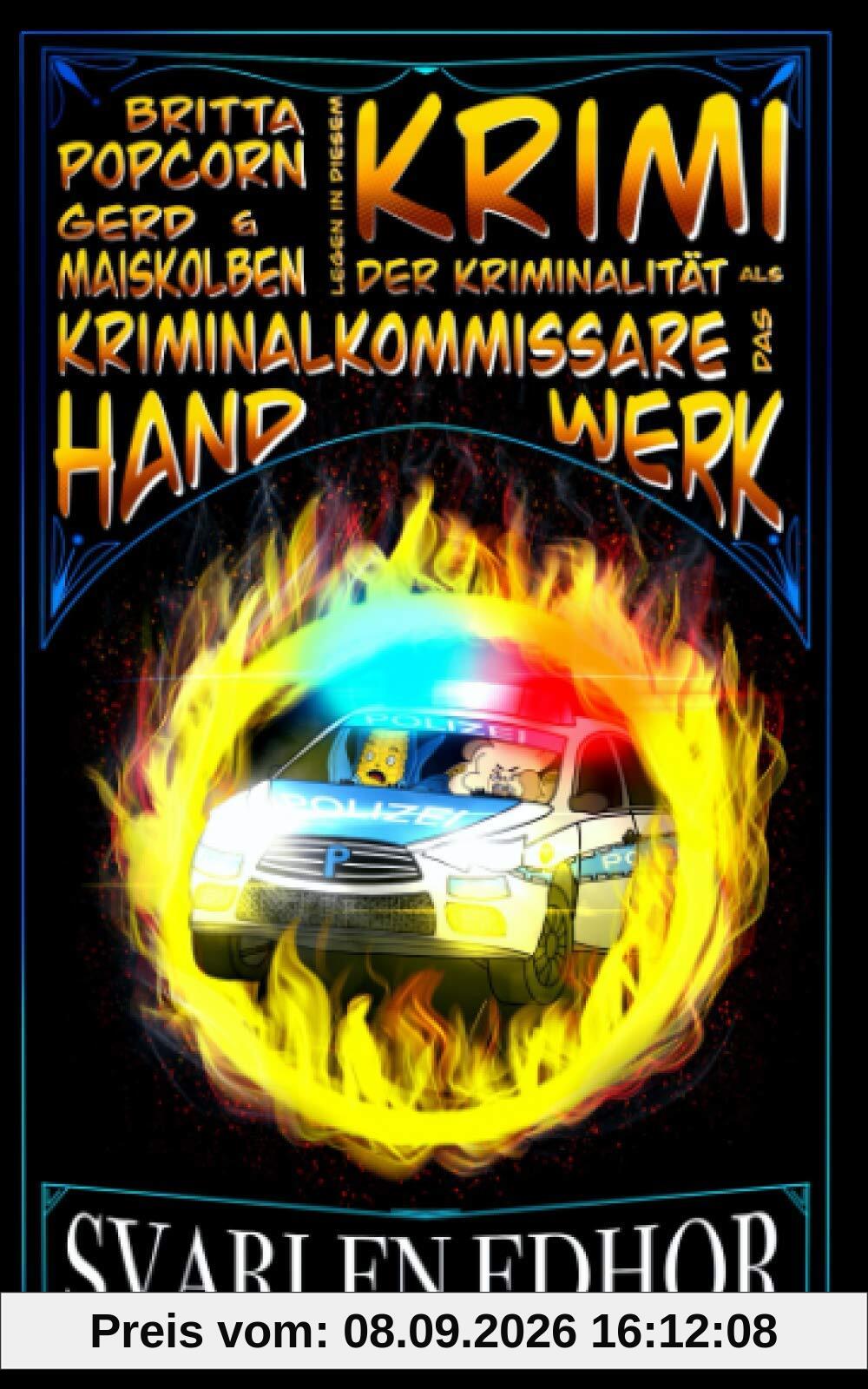 Britta Popcorn und Gerd Maiskolben legen in diesem KRIMI als Kriminalkommissare der Kriminalität das Handwerk: Achtung: Es wird kriminell! (im Brausesee Universum) (Die Brausesee Saga)