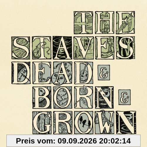 the Staves Dead & Born&Grown