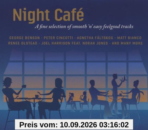 Night Cafe - A Fine Select Of Smooth 'N' Easy Feelgood Tracks