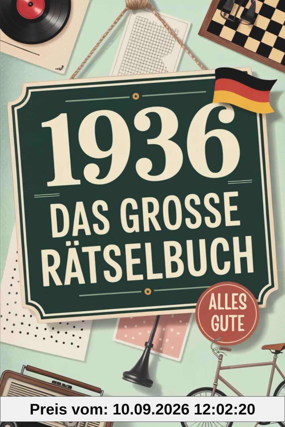 1936 – Das große Rätselbuch: Das liebevolle Geschenk zum 90. Geburtstag mit Sudokus, Kreuzworträtseln und schönen Erinnerungen