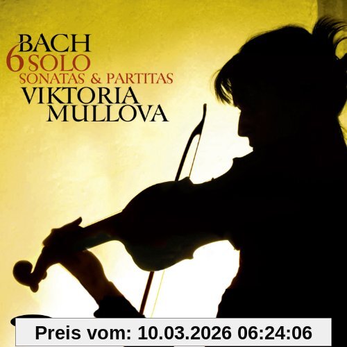 Viktoria Mullova Johann Sebastian Bach, Sonaten Und Partiten Bwv 1001-1006
