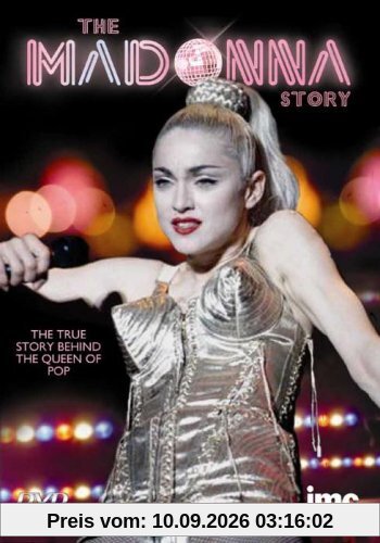 Madonna - The Madonna Story - The True Story Behind the Queen of Pop [UK Import]