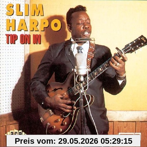 Slim Harpo Tip On In