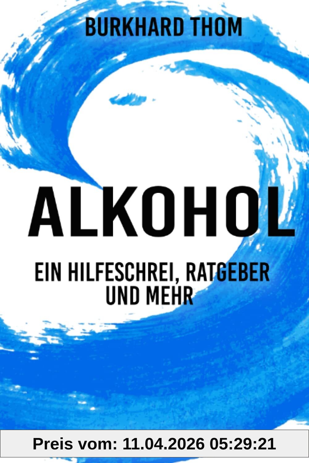 Alkohol Ein Hilfeschrei, Ratgeber und mehr