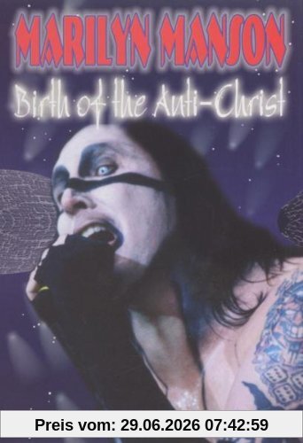 Marilyn Manson - Birth Of The Anti-Christ