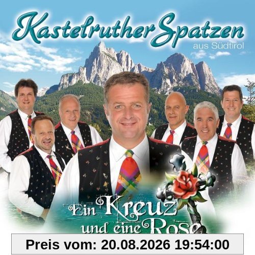 Kastelruther Spatzen Ein Kreuz Und Eine Rose