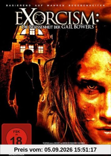 Exorcism - Die Bessesenheit der Gail Bowers