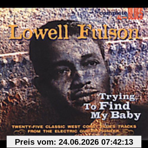 Lowell Fulson Trying To Find My Baby