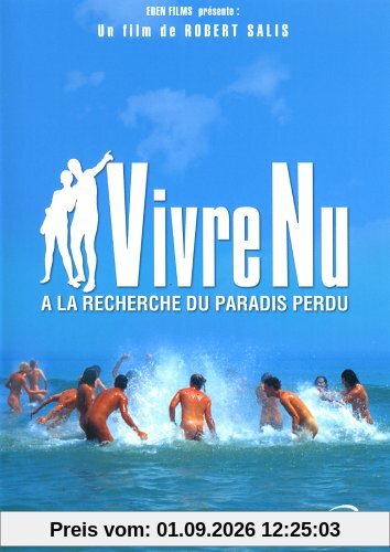 Vivre nu, À la recherche du paradis perdu - Version intégrale