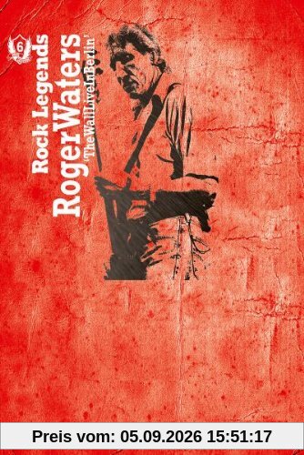 Roger Waters - Rock Legends: The Wall Live in Berlin