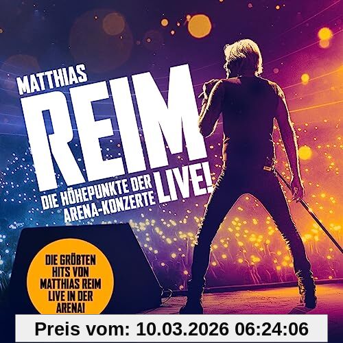Matthias Reim Die Höhepunkte Der Arena-Konzerte-Live!