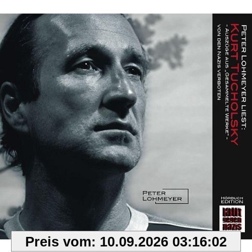 Peter Lohmeyer liest: Kurt Tucholsky (Auszüge aus 'Gesammelte Werke')