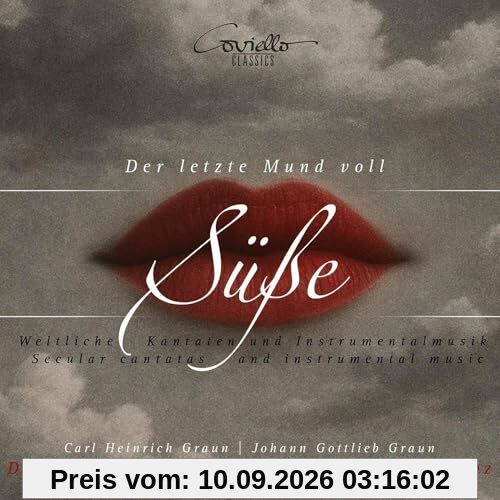 Der Letzte Mund Voll Süße - Weltliche Kantaten