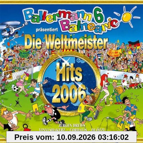 Ballermann 6 Balneario Präs.Weltmeister Hits 2006