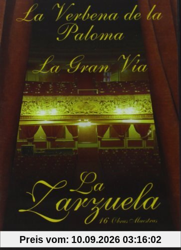 La Zarzuela: La Verbena de la Paloma / La Gran Via