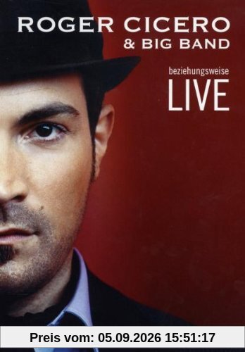 Roger Cicero - Beziehungsweise Live