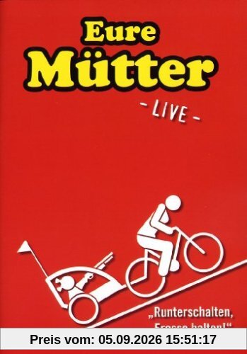 Eure Mütter - Runter schalten, Fresse halten