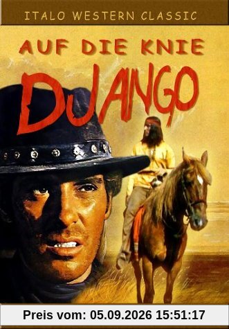 Auf die Knie Django