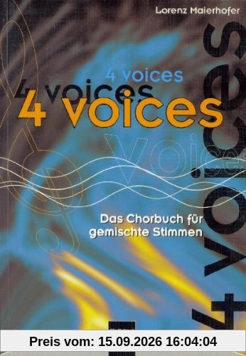 4 voices, Das Chorbuch für gemischte Stimmen