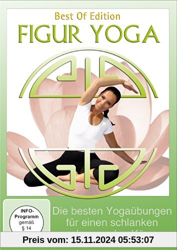 Figur Yoga - Die besten Yogaübungen für einen schlanken und gesunden Körper