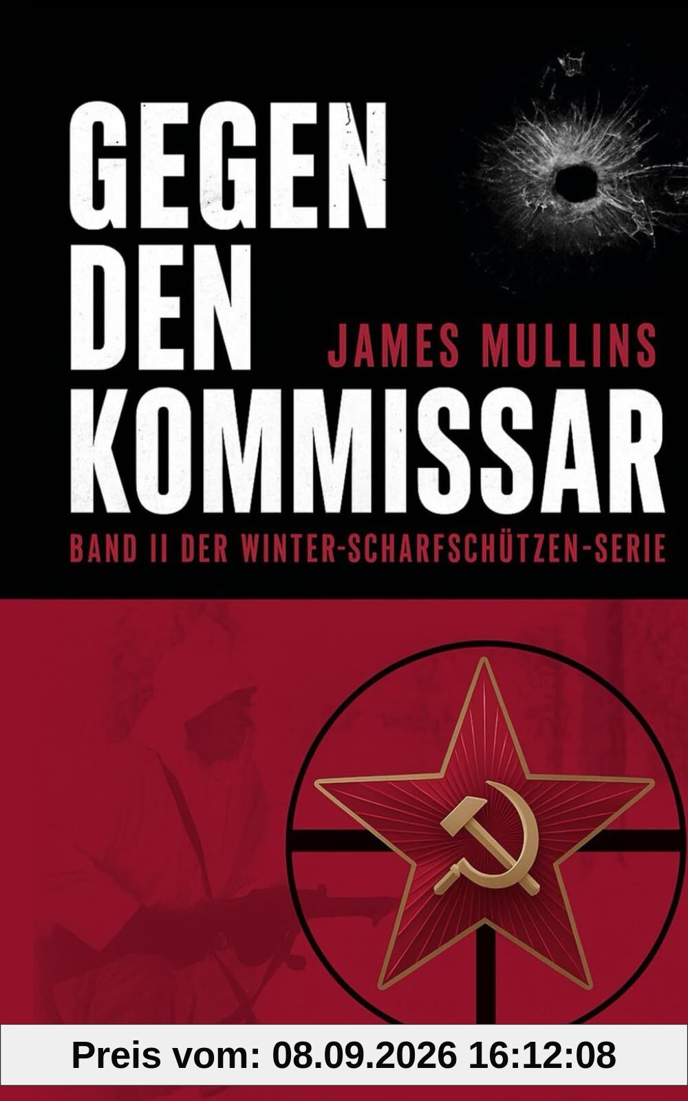 Gegen den Kommissar: Band II der Winter-Scharfschützen-Serie