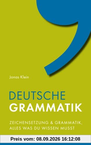 Deutsche Grammatik: Zeichensetzung und Grammatik, alles was du wissen musst