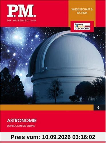 Der Blick in die Sterne - Astronomie- P.M. Die Wissensedition