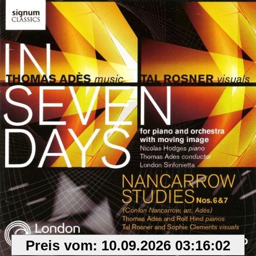 Ades: In Seven Days/Nancarrow (Arr.Ades): Nancarrow Studies Nos. 6 & 7