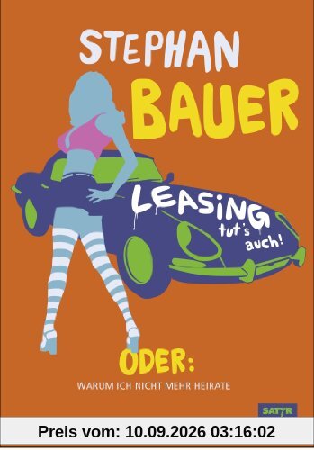 Warum heiraten? Leasing tut's auch!