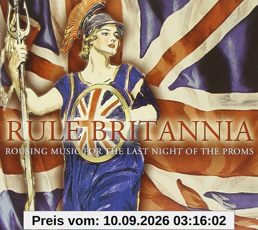 Rule Britannia - Music for Last Night of the Proms (2CD)