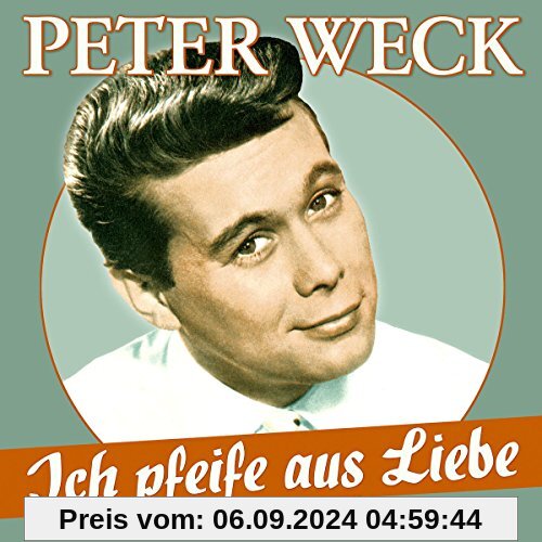 Ich pfeife aus Liebe - 17 Schlager-Perlen