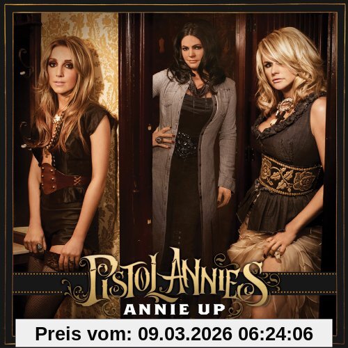 Pistol Annies Annie Up