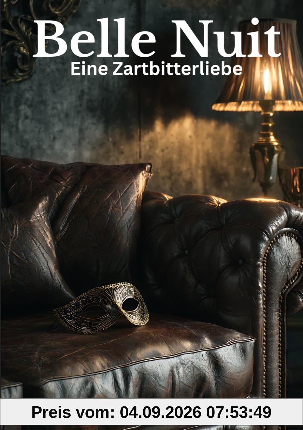Belle Nuit: Eine Zartbitterliebe