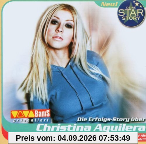 Deine Star Story: Die Erfolgs-Story über Christina Aguilera