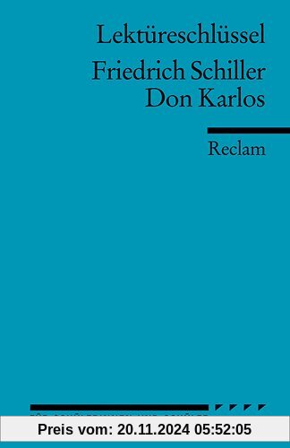 Friedrich Schiller: Don Karlos. Lektüreschlüssel