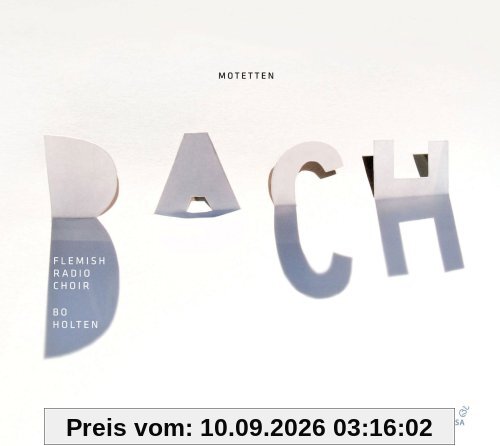 Johann Sebastian Bach: Motetten (BWV 225-230, Anh.159)